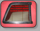 The defective unit has a hollow bonded plastic inside frame